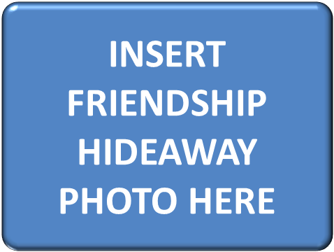 Friendship Hideaway Photo